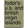 Fodor's U.S. and British Virgin Islands door Fodor Travel Publications