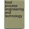 Food Process Engineering and Technology door Zeki Berk