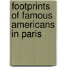 Footprints Of Famous Americans In Paris by John Lane