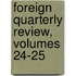 Foreign Quarterly Review, Volumes 24-25