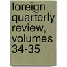 Foreign Quarterly Review, Volumes 34-35 by Anonymous Anonymous