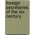 Foreign Secretaries Of The Xix. Century