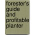 Forester's Guide and Profitable Planter
