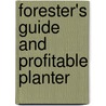 Forester's Guide and Profitable Planter door Robert Monteath