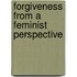 Forgiveness From A Feminist Perspective