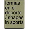 Formas en el deporte / Shapes in Sports by Rebecca Rissman
