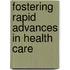Fostering Rapid Advances in Health Care