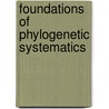 Foundations of Phylogenetic Systematics by Johann-Wolfgang Wägele