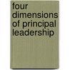 Four Dimensions Of Principal Leadership door Reginald Leon Green