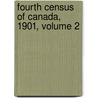 Fourth Census Of Canada, 1901, Volume 2 door Office Canada. Census