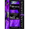 Fragments Of A Formerly Active Sex Life by Julian Darius