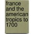 France And The American Tropics To 1700
