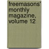 Freemasons' Monthly Magazine, Volume 12 door Charles Whitlock Moore