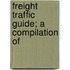 Freight Traffic Guide; A Compilation Of
