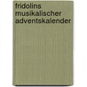 Fridolins musikalischer Adventskalender door Peter Bucher