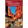 Frommer's Belgium, Holland & Luxembourg by George Mcdonald