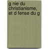 G Nie Du Christianisme, Et D Fense Du G door Vic Vic Vic Vic Vic Vic Vic Vic Vic Vic Vic Chateaubriand Francois-Rene