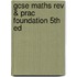 Gcse Maths Rev & Prac Foundation 5th Ed