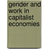 Gender And Work In Capitalist Economies by Pamela Odih