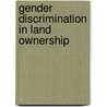Gender Discrimination In Land Ownership by Unknown