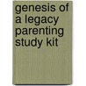 Genesis of a Legacy Parenting Study Kit door Steve Ham