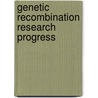 Genetic Recombination Research Progress by Unknown