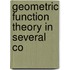Geometric Function Theory In Several Co
