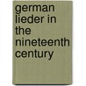 German Lieder in the Nineteenth Century door Hallmark Rufus