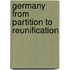 Germany From Partition To Reunification