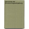 Geschichte Der PrivatrechtsGesetzgebung by Johann Ferdinand Schmidt Von Bergenhold