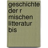 Geschichte Der R Mischen Litteratur Bis door Martin Von Schanz