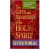 Gifts and Ministries of the Holy Spirit door Lester Sumrall