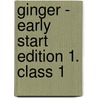 Ginger - Early Start Edition 1. Class 1 by Hugh L'Estrange