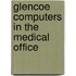 Glencoe Computers in the Medical Office