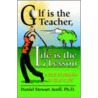 Golf Is The Teacher, Life Is The Lesson by Daniel Stewart Acuff Ph.D.
