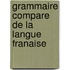 Grammaire Compare de La Langue Franaise