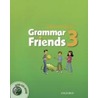 Grammar Friends Level 3. Student's Book by Eileen Flannigan