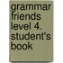 Grammar Friends Level 4. Student's Book