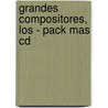 Grandes Compositores, Los - Pack Mas Cd by Harold Schonberg