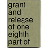 Grant And Release Of One Eighth Part Of door See Notes Multiple Contributors