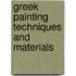 Greek Painting Techniques and Materials