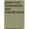 Green Roof Construction and Maintenance door Kelly Luckett
