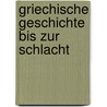 Griechische Geschichte Bis Zur Schlacht door Georg Busolt