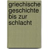 Griechische Geschichte Bis Zur Schlacht by Georg Busolt