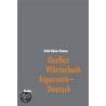 Großes Wörterbuch Esperanto - Deutsch by Erich-Dieter Krause