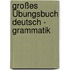 Großes Übungsbuch Deutsch - Grammatik