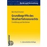 Grundbegriffe des Strafverfahrensrechts by Bernhard Kramer