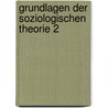 Grundlagen der soziologischen Theorie 2 by Wolfgang Ludwig Schneider