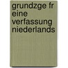 Grundzge Fr Eine Verfassung Niederlands door Marcus Von Niebuhr