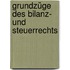 Grundzüge des Bilanz- und Steuerrechts